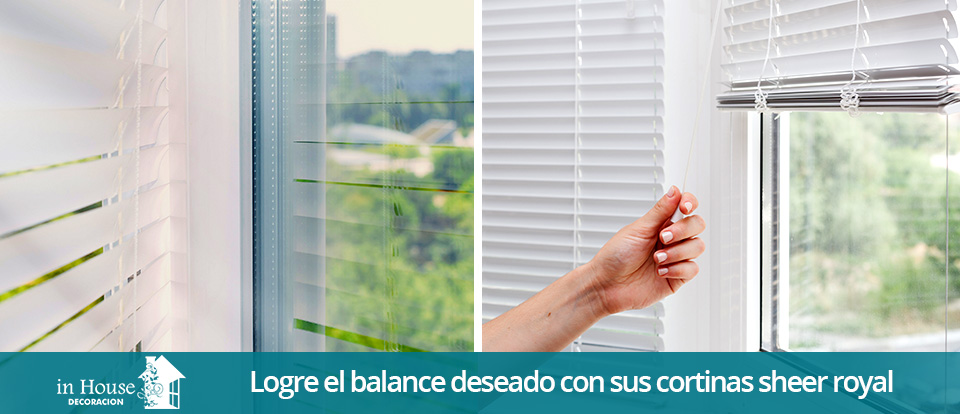 Cortinas sheer royal vs persianas convencionales